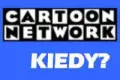 Nie ma i na razie nie będzie Cartoon Network