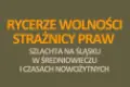 Głosujemy na „Rycerzy wolności i strażników praw”!