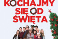 &bdquo;Kochajmy się od święta&rdquo; w kinie Muza