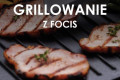 Wielkie grillowanie z Focis!