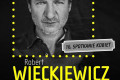 Przyjdź na Spotkanie Kobiet z Robertem Więckiewiczem