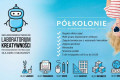 P&oacute;łkolonie w Laboratorium Kreatywności, zapisy na semestr zimowy