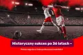 Historyczny sukces po 36 latach – Polska zagrała w fazie pucharowej mundialu!