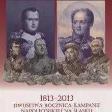 Zobacz zdjęcie: 1813 - 2013. Wystawa, konferencja i bitwa w dwusetną rocznicę kampanii napoleońskiej