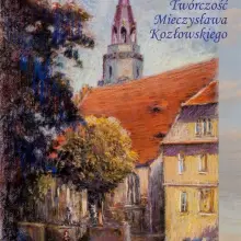 Zobacz zdjęcie: Wystawa prac Mieczysława Kozłowskiego