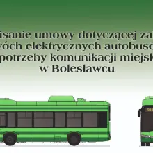 Zobacz zdjęcie: Podpisanie umowy na zakup dwóch autobusów elektrycznych marki Solaris dla Bolesławca